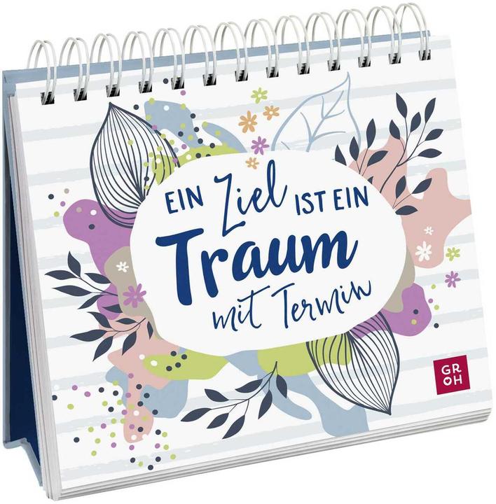 Produktbild Ein Ziel ist ein Traum mit Termin (Deutsch, Groh Verlag, 2022)