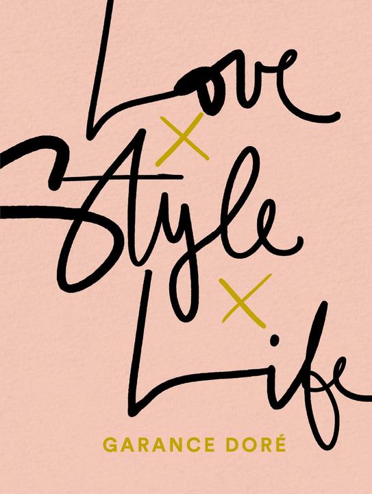 Immagine prodotto Love Style Life (Inglese, Garance Dore, 2015)
