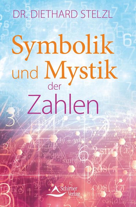 Produktbild Symbolik und Mystik der Zahlen (Deutsch, Diethard Stelzl, 2017)