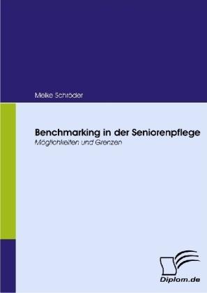 Actual product image Benchmarking in der Seniorenpflege (Meike Schröder, 2008)