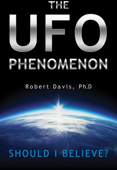 Image du produit The UFO Phenomenon: Should I Believe? (Anglais, Robert Davis, 2015)
