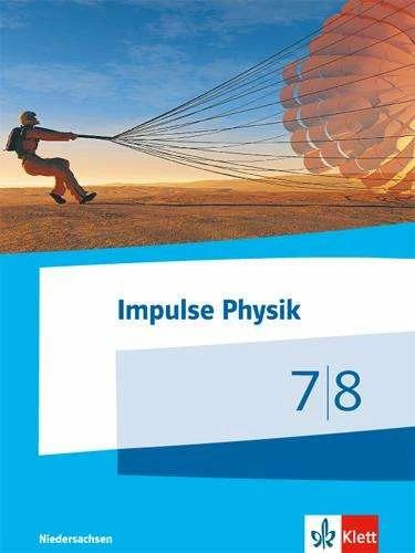 Actual product image Impulse Physik - Ausgabe Niedersachsen für G9. Schülerbuch Klasse 7/8 (German, Ernst Klett Publishers, 2016)