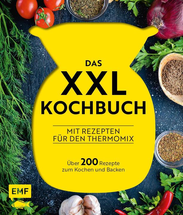 Actual product image Das XXL-Kochbuch für den Thermomix – Über 200 Rezepte zum Kochen und Backen (German, Daniela Behr, Heike Niemoeller, 2019)