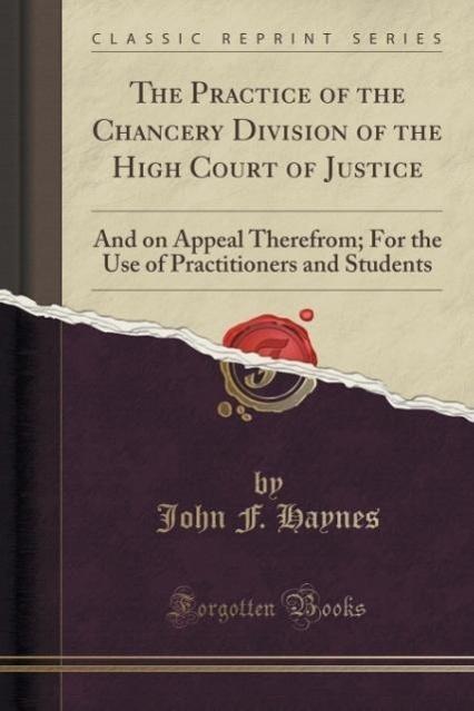 Produktbild Haynes, J: Practice of the Chancery Division of the High Cou (Englisch, John F. Haynes, 2015)