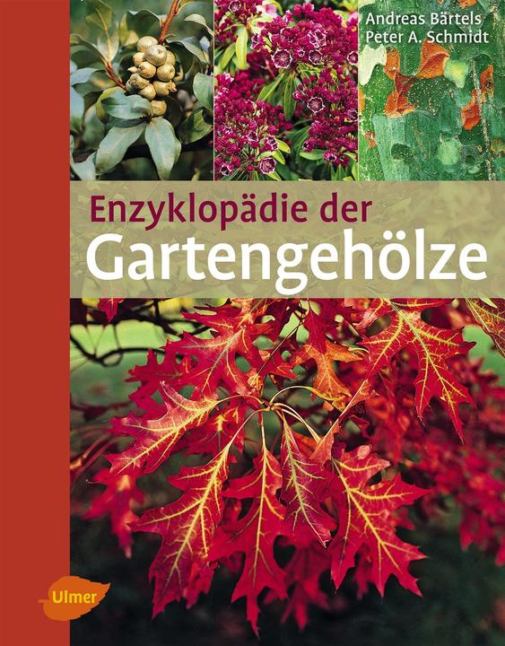 Produktbild Enzyklopädie der Gartengehölze (Deutsch, Andreas Bärtels, 2014)