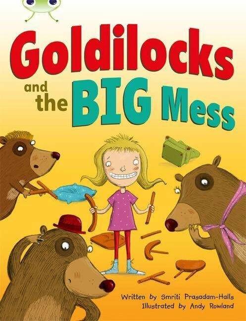 Produktbild Bug Club Orange A/1A Goldilocks and the Big Mess 6-pack (Englisch, Smriti Prasadam-Halls, 2013)