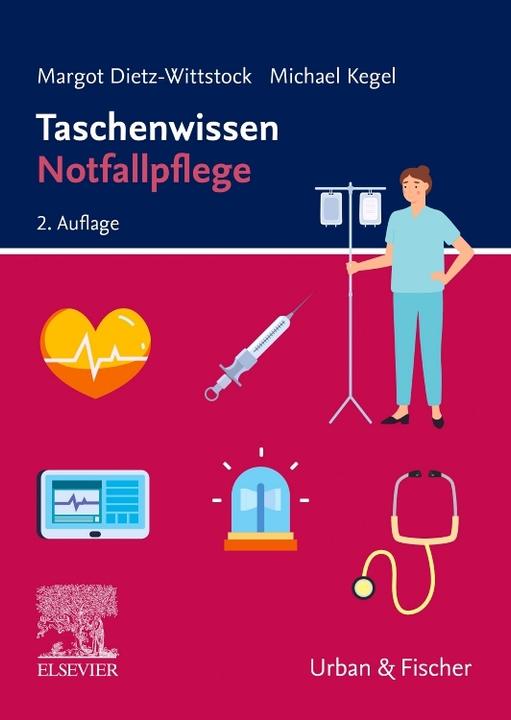 Produktbild Taschenwissen Notfallpflege, 2.A (Deutsch, Margot Dietz-Wittstock, Michael Kegel, 2024)