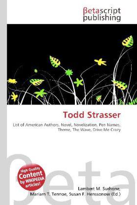 Produktbild Todd Strasser (Englisch, Mariam T. Tennoe, Susan F. Henssonow, Lambert M. Surhone, 2010)