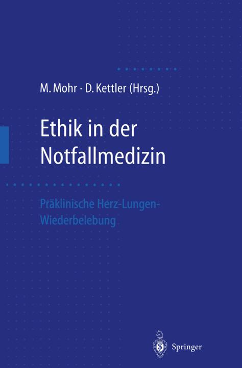 Produktbild Ethik in der Notfallmedizin (Dietrich Kettler, Michael Mohr, 2012)