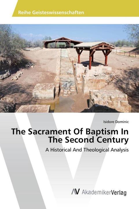 Immagine prodotto The Sacrament Of Baptism In The Second Century (Tedesco, Isidoro Dominic, 2016)