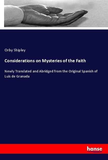 Produktbild Considerations on Mysteries of the Faith (Deutsch, Orby Shipley, 2018)
