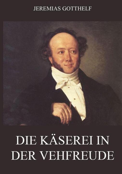 Actual product image Die Käserei in der Vehfreude (Jeremiah Gotthelf, 2019)