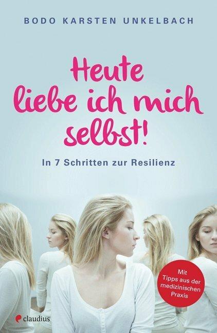 Image du produit Heute liebe ich mich selbst! (Allemand, Bodo K. Unkelbach, 2016)