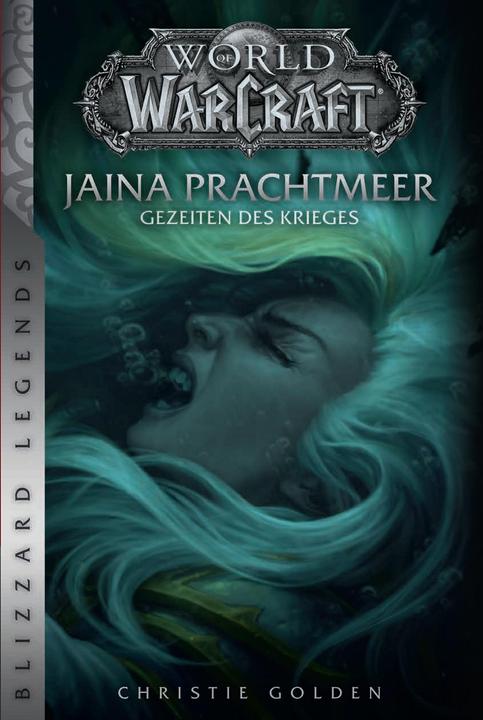 Produktbild Panini World of Warcraft: Jaina Prachtmeer - Gezeiten des Krieges (Deutsch, Christie Golden, Mick Schnelle, 2018)