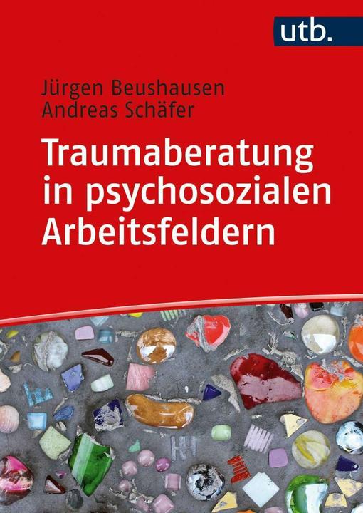 Produktbild Traumaberatung in psychosozialen Arbeitsfeldern (Deutsch, Jürgen Beushausen, Andreas Schäfer, 2021)