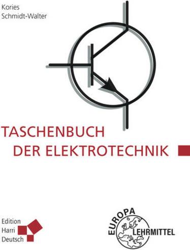 Produktbild Taschenbuch der Elektrotechnik (Deutsch, Ralf Rüdiger Kories, Heinz Schmidt-Walter, 2022)