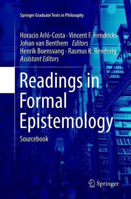 Produktbild Readings in Formal Epistemology (Vincent F. Hendricks, Johan Van Benthem, Horacio Arló-Costa, 2018)