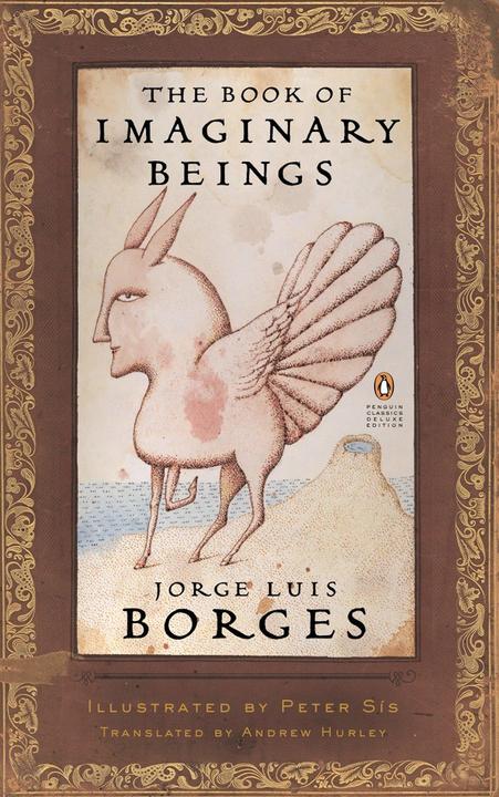 Image du produit The Book of Imaginary Beings (Anglais, Jorge Luis Borges, Peter Sís, Andrew Hurley, 2006)