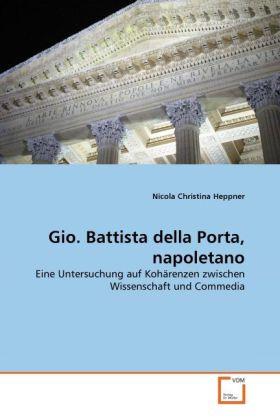 Produktbild Gio. Battista della Porta, napoletano (Deutsch, Nicola Christina Heppner, 2010)