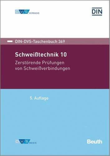 Produktbild DIN-DVS Taschenbuch 369 Zerstörende Prüfungen von Schweissverbindungen (Deutsch, Deutsches Institut für Normung e. V., Deutscher Verband für Schweissen und verwandte Verfahren e. V., 2024)