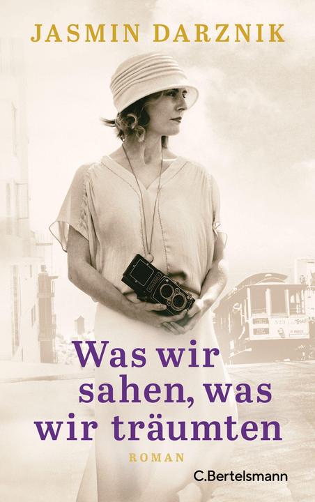 Was wir sahen, was wir träumten (Deutsch, Jasmin Darznik, 2022)
