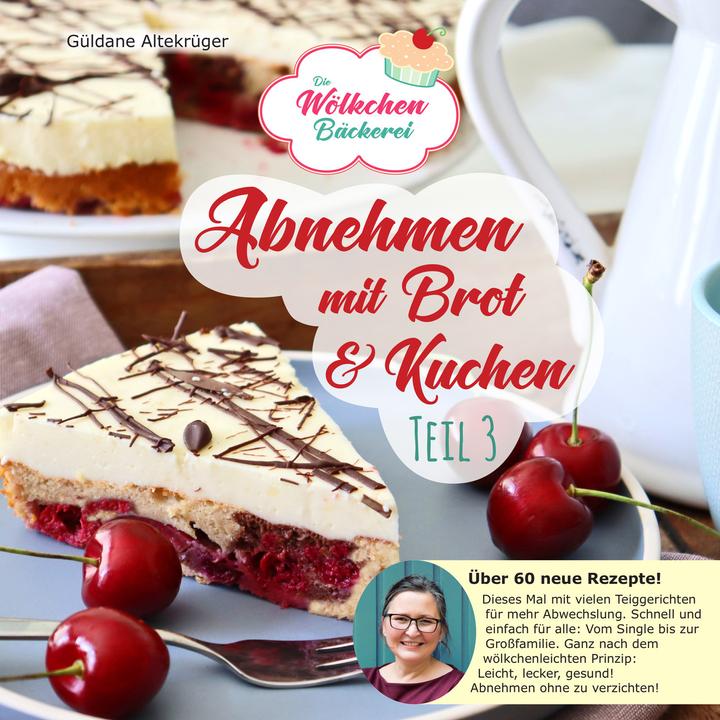 Produktbild Abnehmen mit Brot und Kuchen Teil 3 (Deutsch, Güldane Altekrüger, 2020)