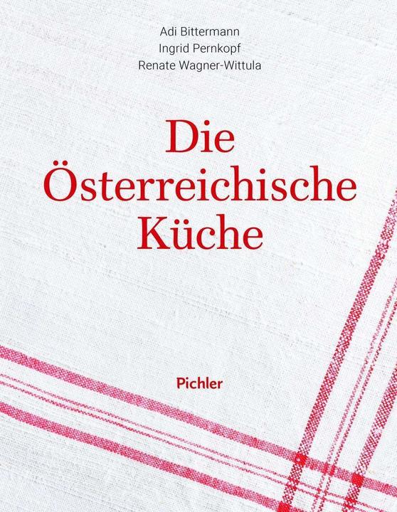 Produktbild Die österreichische Küche (Deutsch, Adi Bittermann, Ingrid Pernkopf, Renate Wagner-Wittula, 2018)