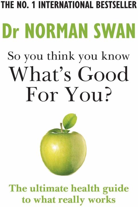 Produktbild So you think you know what's good for you? (Englisch, Dr Dr Norman Swan, 2022)