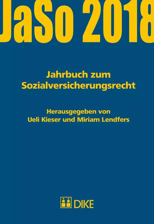 Produktbild DiKE Jahrbuch zum Sozialversicherungsrecht 2018 (Deutsch, Ueli Kieser, Thomas Gächter, 2018)