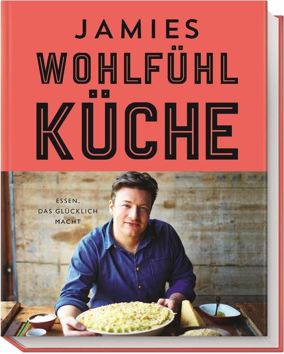 Produktbild Jamies Wohlfühlküche (Deutsch, Jamie Oliver, 2014)