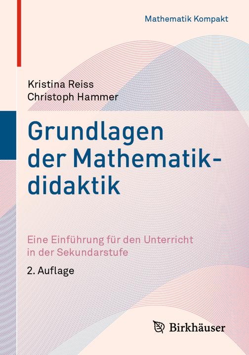 Produktbild Grundlagen der Mathematikdidaktik (Kristina Reiss, Christoph Hammer, 2021)
