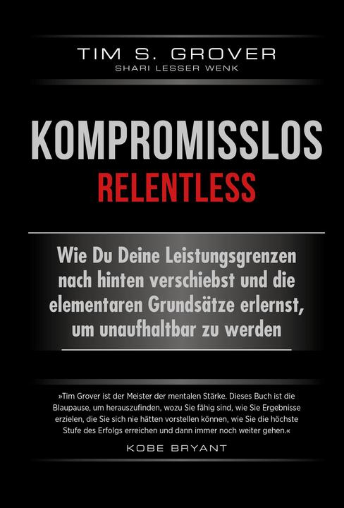 Kompromisslos - Relentless (German, Tim Grover, 2019)
