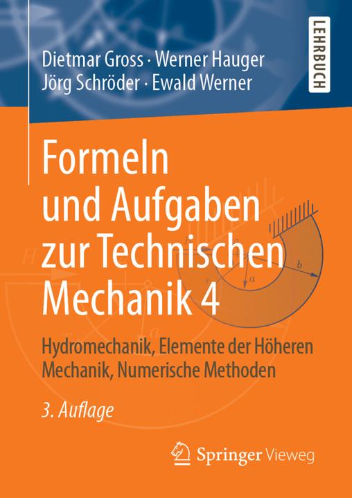 Produktbild Formeln und Aufgaben zur Technischen Mechanik 4 (Deutsch, Jörg Schröder, Werner Hauger, Ewald Werner, Dietmar Gross, 2019)