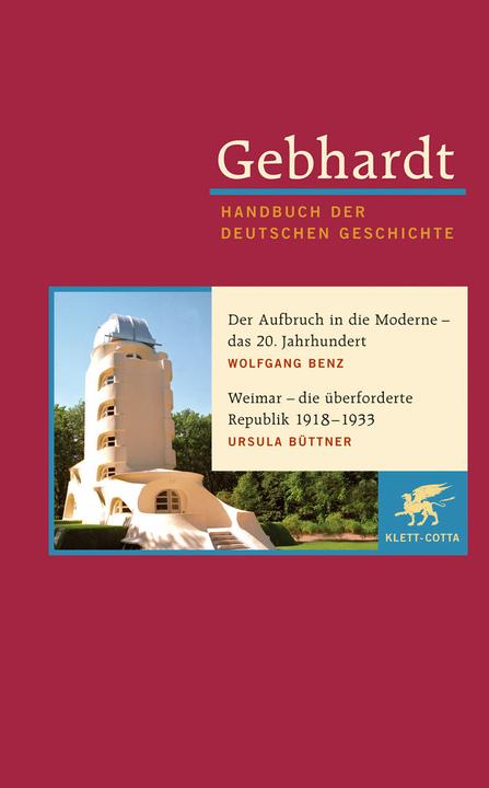Actual product image Gebhardt Handbuch der Deutschen Geschichte / Der Aufbruch in die Moderne - das 20. Jahrhundert. Weim (German, Wolfgang, Büttner Benz, 2010)