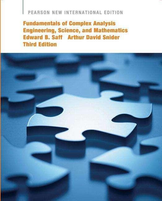 Immagine prodotto Fundamentals of Complex Analysis with Applications to Engineering, Science, and Mathematics (Inglese, Arthur David Snider, Edward B. Saff, 2013)