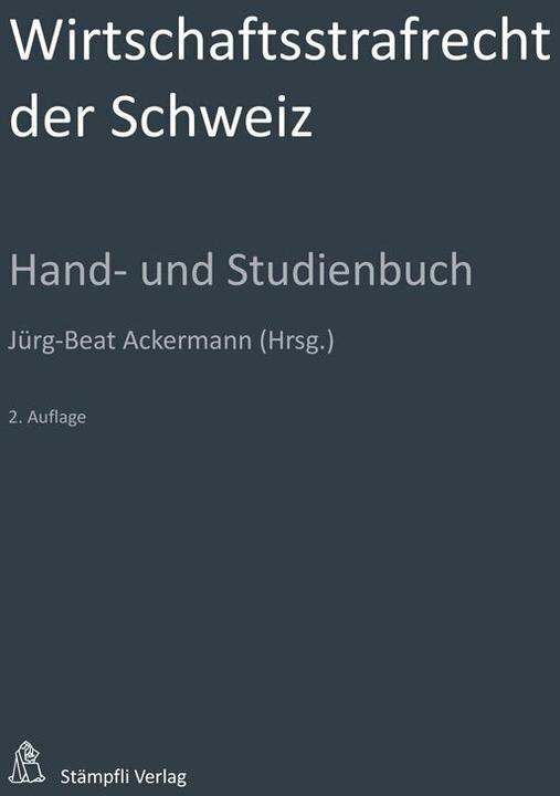 Produktbild Wirtschaftsstrafrecht der Schweiz (Deutsch, Dieter Gessler, Martin Schubarth, Marcel Alexander Niggli, Andreas Eicker, Jörg Schwarz, Stefan Maeder, Christof Riedo, Damian K. Graf, Urs R. Behnisch, Mark Pieth, Wolfgang Wohlers, 2021)
