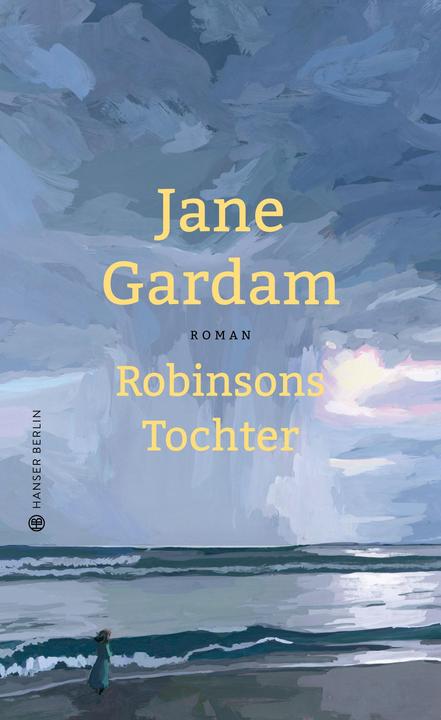 Produktbild Robinsons Tochter (Deutsch, Jane Gardam, 2020)