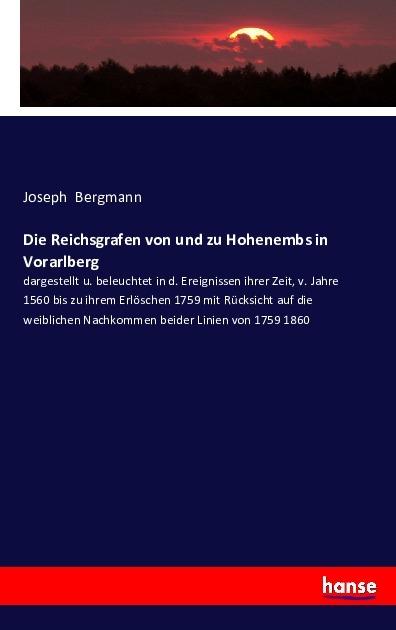 Produktbild Die Reichsgrafen von und zu Hohenembs in Vorarlberg (Joseph Bergmann, 2016)