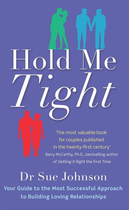 Image du produit Hold Me Tight - Your Guide to the Most Successful Approach to Building Loving Relationships (Anglais, Sue Johnson, 2011)