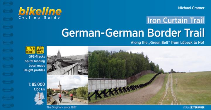 Iron Curtain Trail / Iron Curtain Trail 3 German-German Border Trail (Englisch, Michael Cramer, 2019)