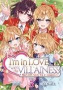 Produktbild I'm in Love with the Villainess: She's so Cheeky for a Commoner (Light Novel) Vol. 3 (Englisch, Inori, Hanagata, 2024)