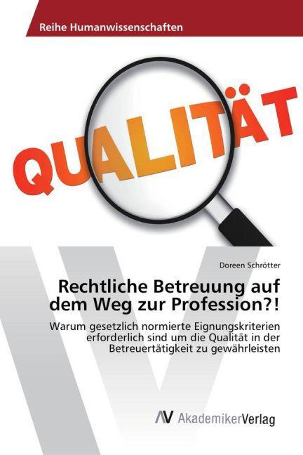 Actual product image Rechtliche Betreuung auf dem Weg zur Profession?! (German, Doreen Schrötter, 2016)