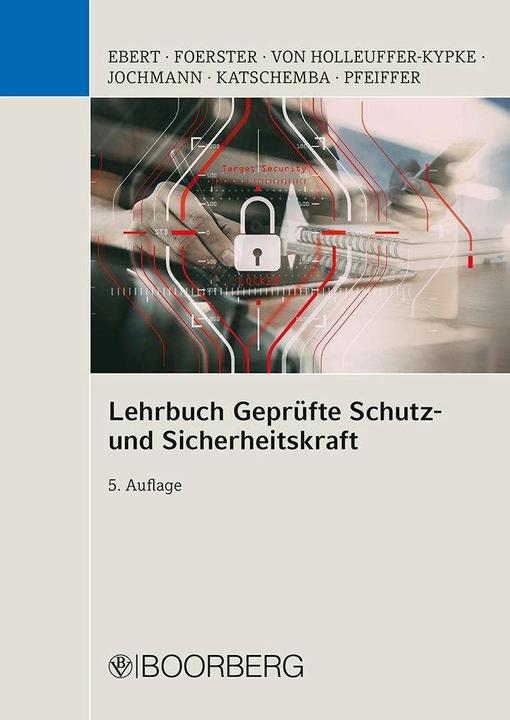 Image du produit Lehrbuch Geprüfte Schutz- und Sicherheitskraft (Allemand, Frank Otto, Frank Ebert, Ulrich Jochmann, Rainer von Holleuffer-Kypke, Wolfgang Foerster, Torsten Katschemba, Werner Pfeiffer, 2019)