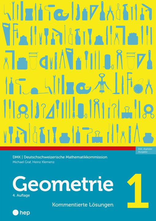 Produktbild Geometrie 1 - Kommentierte Lösungen (Print inkl. E-Book Edubase, Neuauflage 2024) (Deutsch, Michael Graf, DMK Deutschschweizerische Mathematikkommission, Heinz Klemenz, 2024)