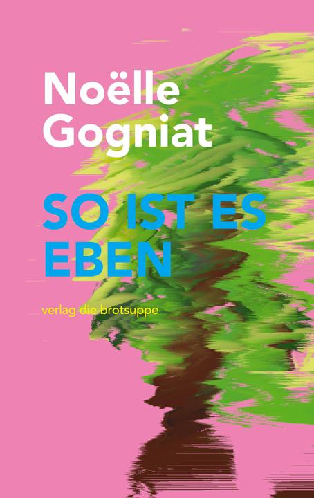 Produktbild So Ist Es Eben (Deutsch, Noëlle Gogniat, Ursi Anna Aeschbacher, 2022)