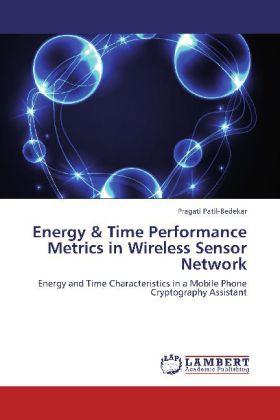 Produktbild Energy & Time Performance Metrics in Wireless Sensor Network (Pragati Patil-Bedekar, 2012)