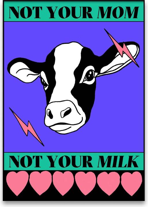 Produktbild Plakativ Not Your Mom Not Your Milk Poster A2 (59.4 x 42 cm)