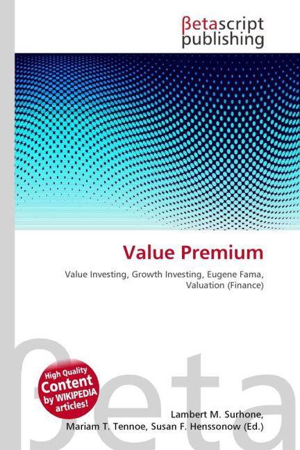 Produktbild Value Premium (Lambert M. Surhone, Susan F. Henssonow, Mariam T. Tennoe, 2010)
