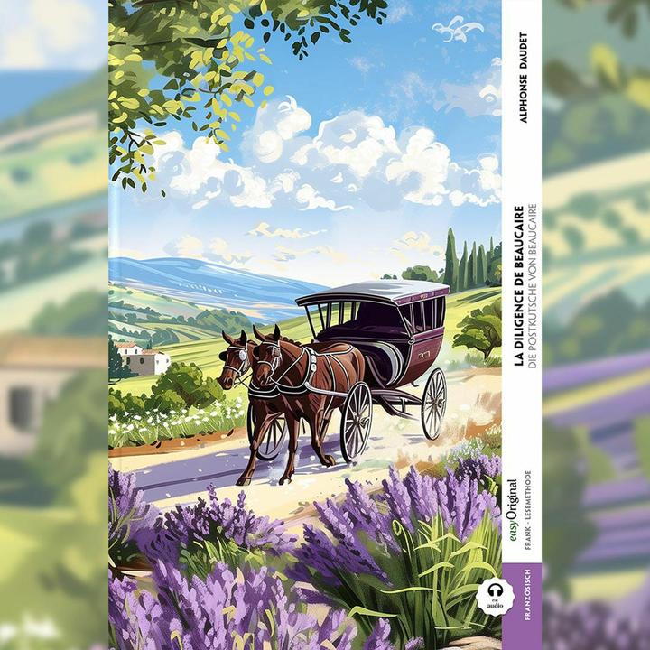 Produktbild La diligence de Beaucaire / Die Postkutsche von Beaucaire (Buch + Audio-Online) - Frank-Lesemet (Französisch, Deutsch, Britta Dobbertin, Ilya Frank, EasyOriginal Verlag, Alphonse Daudet, 2024)