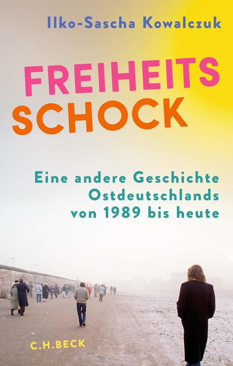 Produktbild Freiheitsschock (Deutsch, Ilko-Sascha Kowalczuk, 2024)